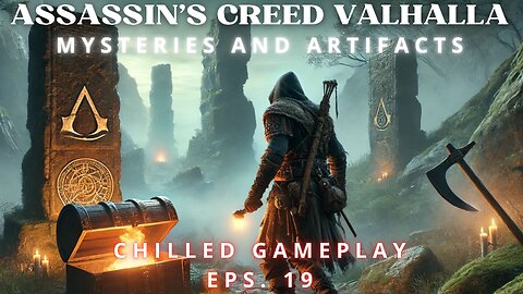 Assassin's Creed Valhalla: Chilled Gameplay - Mysteries and artifacts - Eps. 19