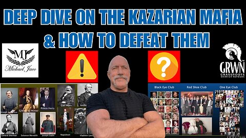 Deep dive on the Kazarian Mafia, who they are, how they've taken over the world, how we defeat them