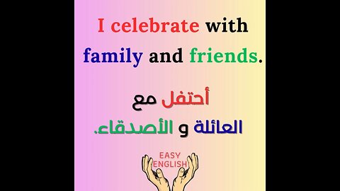 I CELEBRATE WITH FAMILY AND FRIENDS