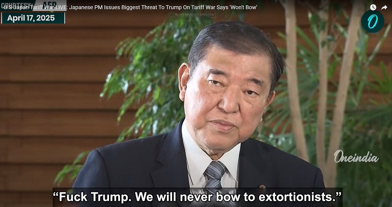 Japanese PM: "F*ck Trump. We will never bow to extortionist"