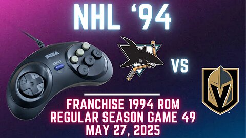 NHL '94 Franchise League (1994) - Sharks (Len) at - Golden Knights (NewJerseyKiller) Game 49