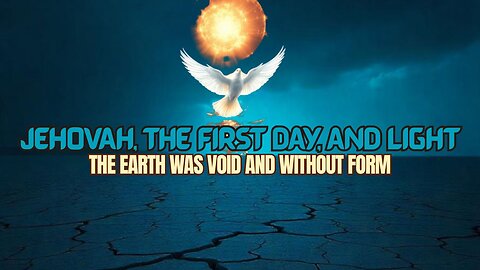 Jehovah, the First Day, and Light
