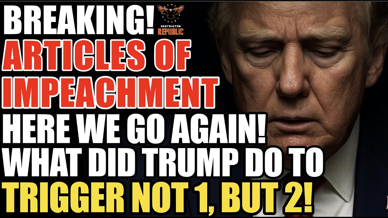 BREAKING! ARTICLES OF IMPEACHMENT! Here We Go Again. What Did Trump Do To Trigger Not 1...BUT 2!!