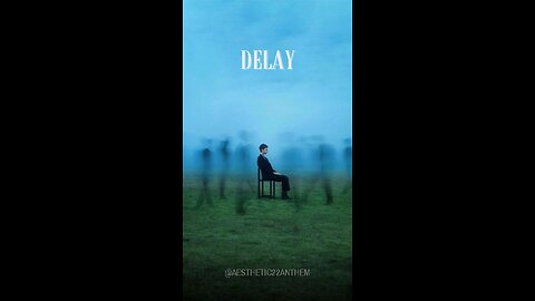 "Delayed"