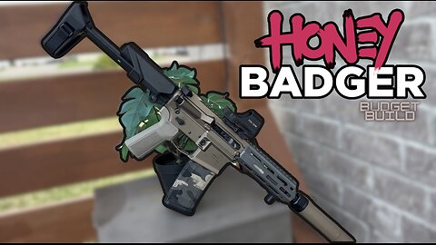How to build a honey badger for less