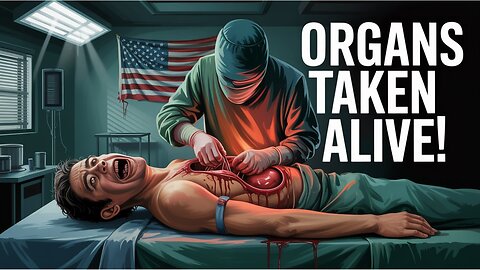 Shocking Scandal in the U.S.: Countless Americans Had Their Organs Harvested While Still Alive