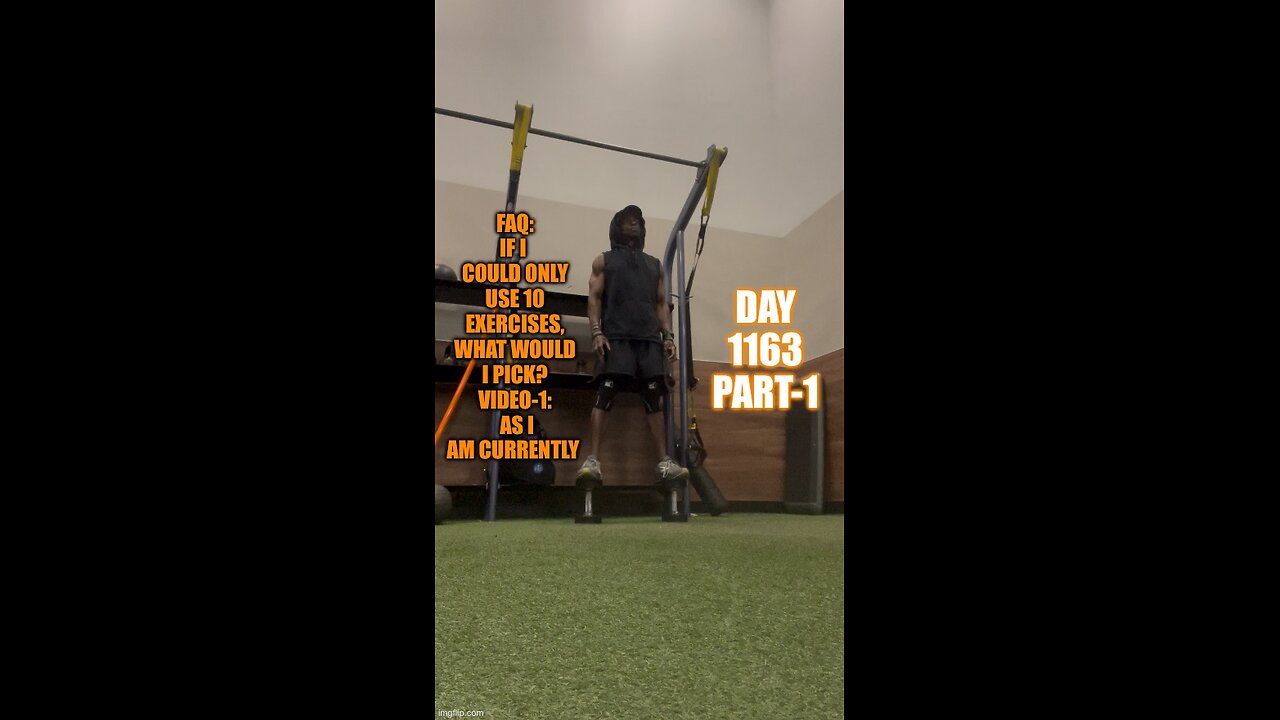 FAQ: If I could only do 10 exercises for life… Video-1: As I am now (Day 1163 Part-1)