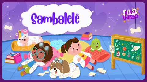 NinaVerso - Sambalelê 💤 | Canção de Ninar 😴