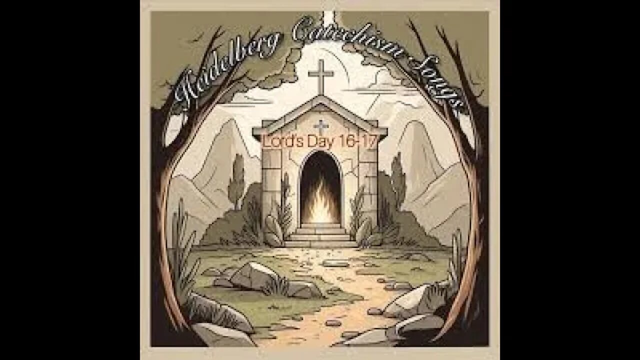 Lord’s Day 16: The Death and Burial of Christ