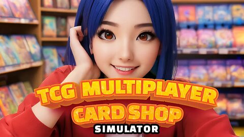 First Look at TCG Multiplayer Card Shop Simulator