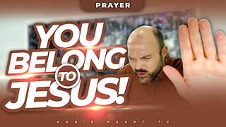 YOU BELONG TO JESUS! | Powerful Prayer To Cast OUT Darkness!