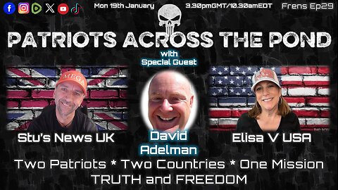 Patriots Across The Pond & Frens Ep29 - DAVID ADELMAN: The Peoples Lawyer - WORRIER TO WARRIOR