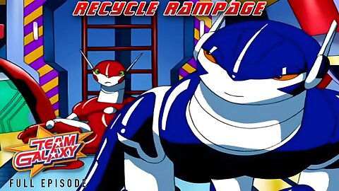 FULL EPISODE - Team Galaxy - Episode 23: Recycle Rampage
