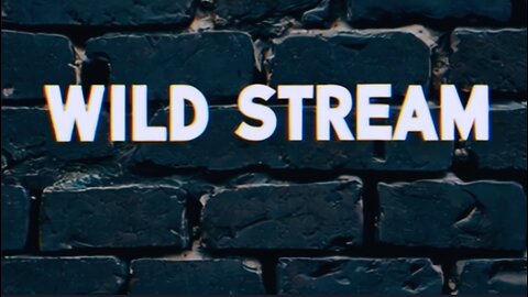 Welcome to WildStream