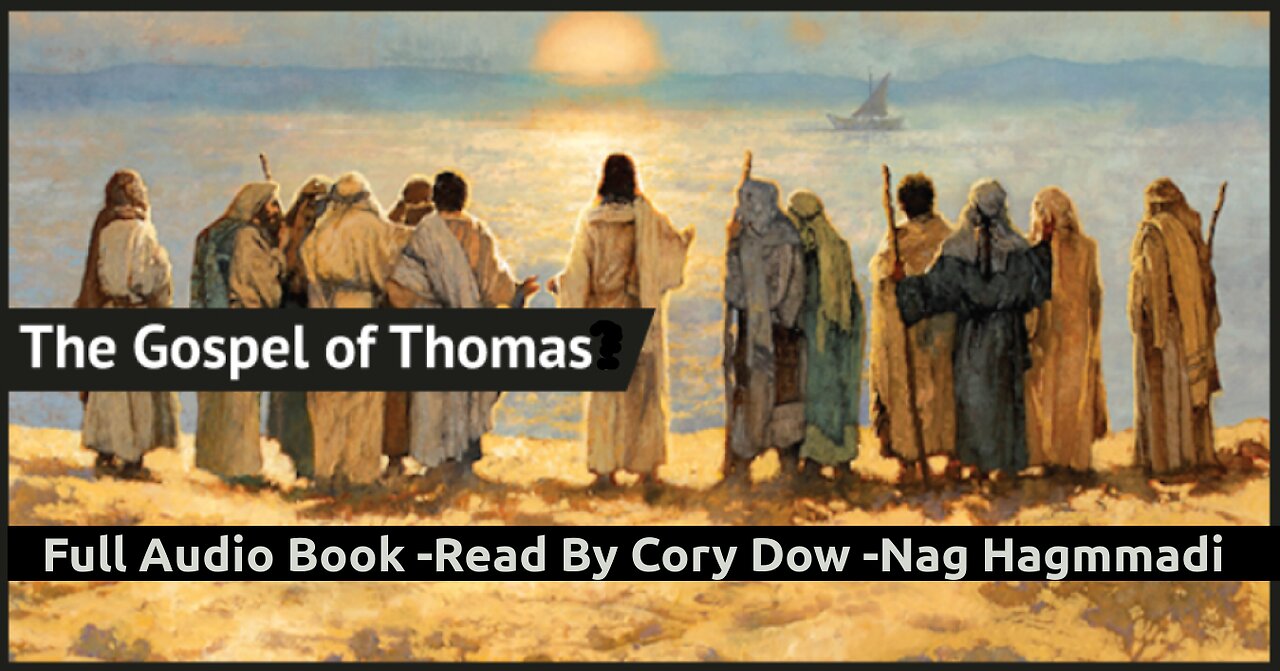 The Gospel of Thomas- Read by Cory Dow - Audio Book