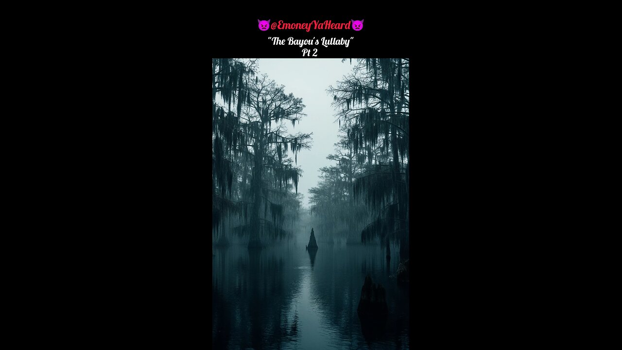 The Bayou's Lullaby Part 2