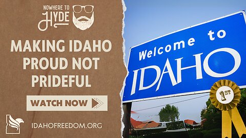 Nowhere To Hyde - Making Idaho Proud Not Prideful