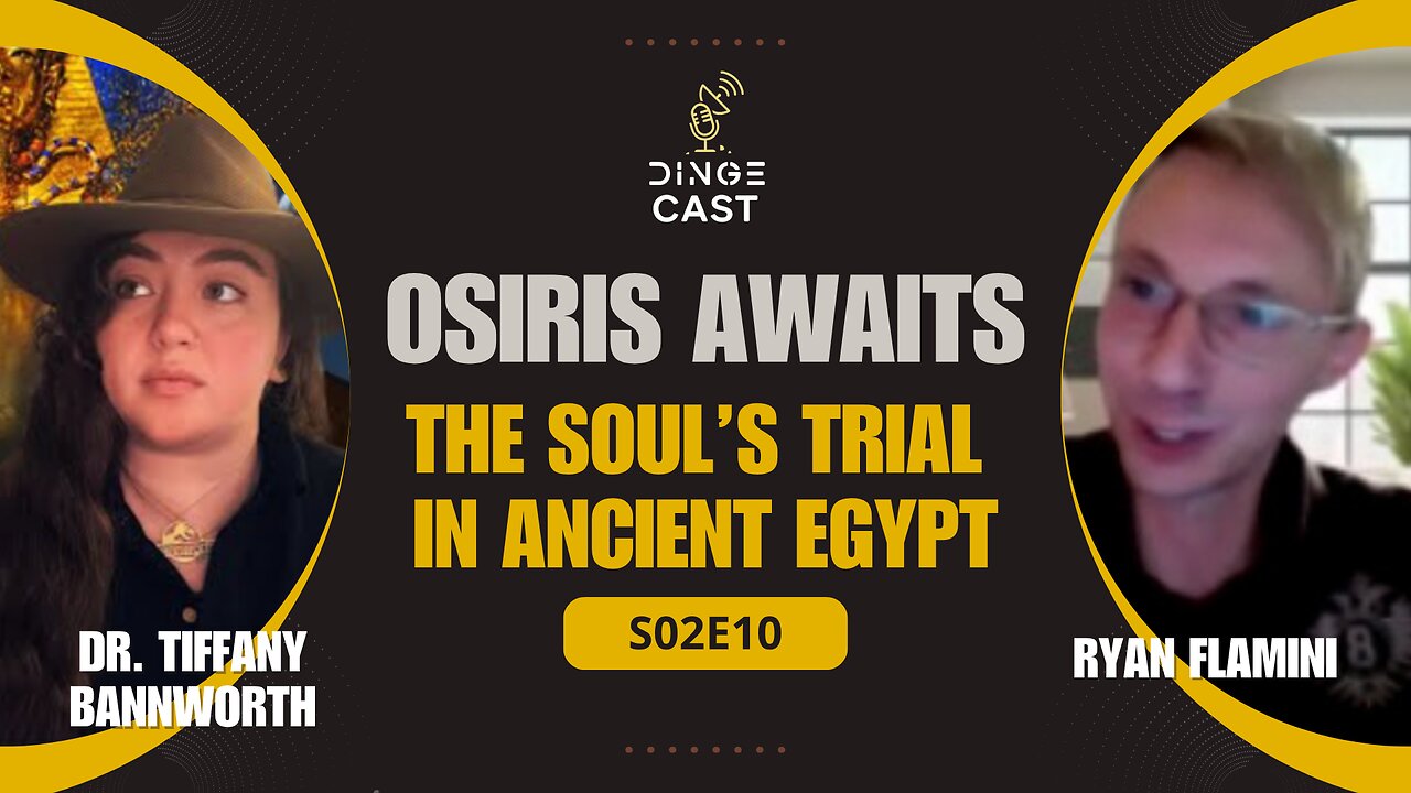 Osiris Awaits | with Dr. Tiffany Bannworth | DingeCast