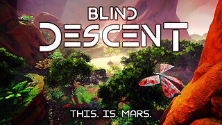 This New MARTIAN Survival Might Be AMAZING | BLIND DESCENT DEMO | Part 1