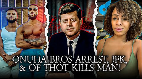 Onuha Bros Arrest JFK, Thot Murders Simp, ICE Raids, SWATTING Conservatives And More!