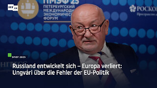 Russland entwickelt sich – Europa verliert: Ungvári über die Fehler der EU-Politik