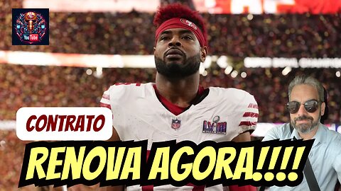 Contratos e renovações nos 49ers. Quem deve renovar?