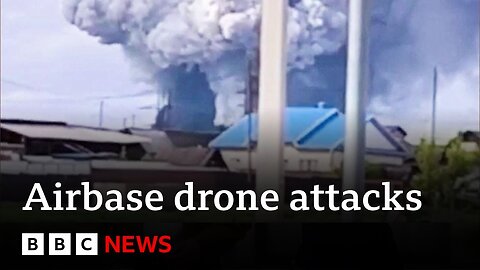 Russia confirms Ukraine carried out drone attacks on airfields