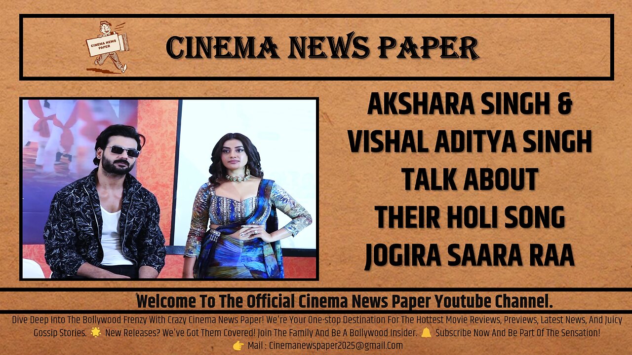 AKSHARA SINGH & VISHAL ADITYA SINGH TALK ABOUT THEIR HOLI SONG JOGIRA SAARA RAA