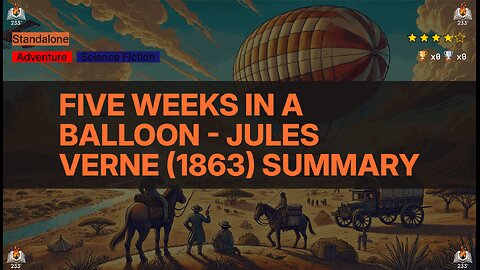 Five Weeks in a Balloon - Jules Verne (1863) Summary