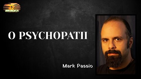 O psychopatii – Mark Passio