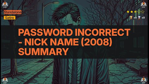 Password Incorrect - Nick Name (2008) Summary - 2.58 ⭐️