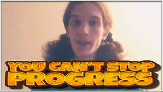 You Can't Stop Progress 408