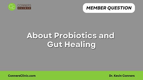 About Probiotics and Gut Healing
