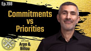 SMP EP198: Arpa & Billou - Commitments vs. Priorities