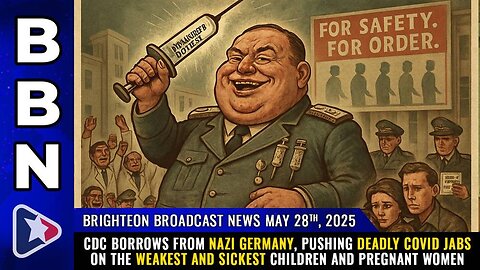 Brighteon Broadcast News, May 28, 2025
