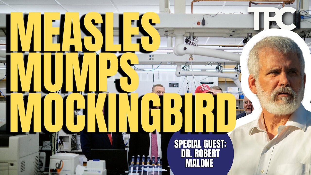 MMR & Operation Mockingbird | Dr. Robert Malone (TPC #1,727)