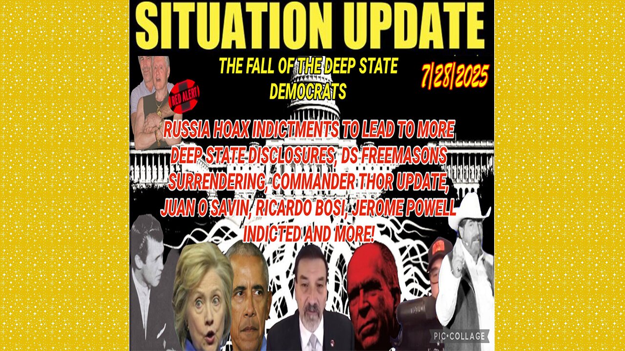 SITUATION UPDATE 7/28/25 - The Fall Of The Deep State, Juan O savin, Ricardo Bosi, Jerome Indicted