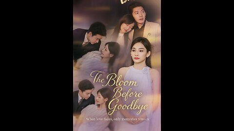 The Bloom Before Goodbye