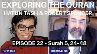 HATUN TASH & ROBERT SPENCER - EXPLORING THE QURAN - Surah 5 v.24-48