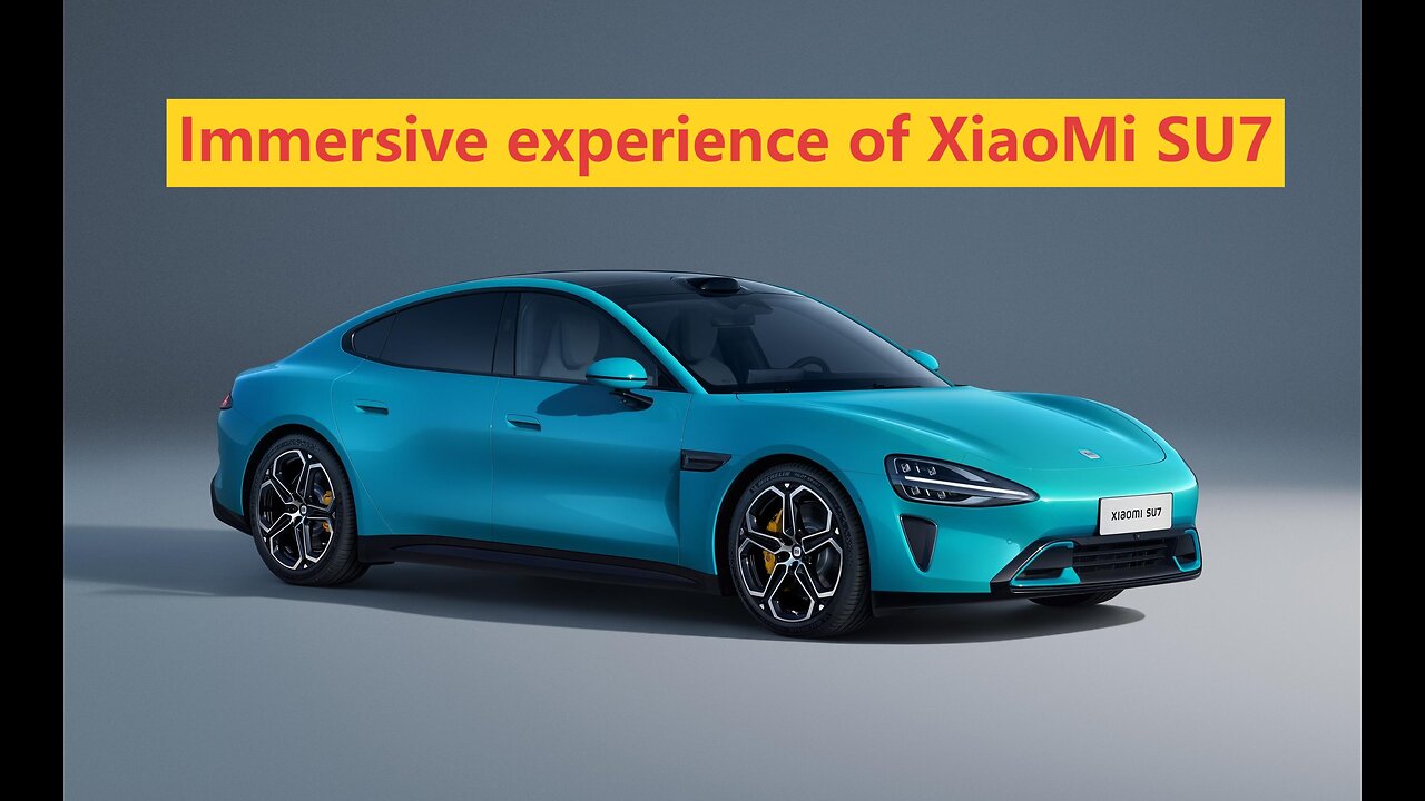 Immersive experience of XiaoMi SU7