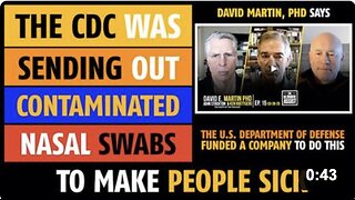 The CDC was sending out contaminated nasal swabs to make people sick, says David Martin, PhD