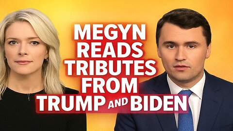 Remembering Charlie Kirk: Megyn Reads Tributes from Trump and Biden