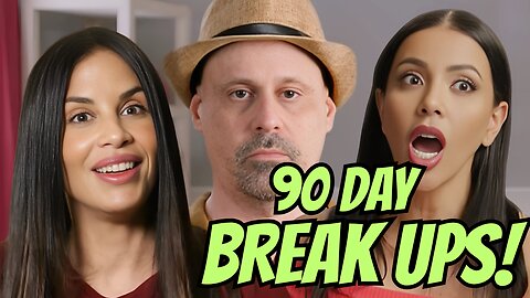 90 Day BREAK UPS! And Bar FIGHTS! | 90 Day Fiance HEA | Reality Train Wreck
