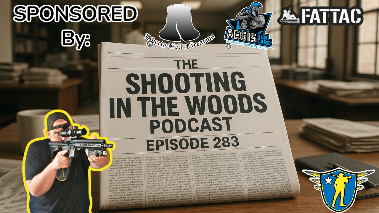 The Shooting In the Woods Podcast Episode 283!!