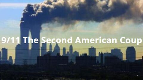 911 the second American coup. (2018)