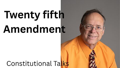 Twenty Fifth Amendment