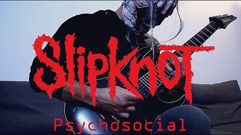 slipknot psychosocial guitar cover