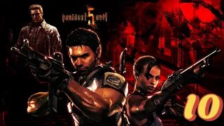 Resident Evil 5 Gold Edition Part 10 W/ Foolish Fern