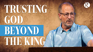 Trusting God Beyond The King | 1 Samuel 11-12 | Brent Smith