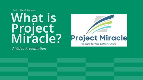 Project Miracle Presents: What is Project Miracle?
